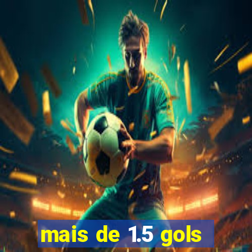 mais de 1.5 gols